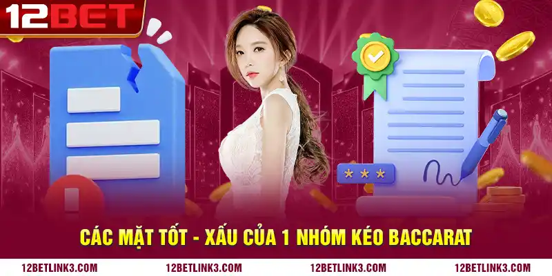 Các mặt tốt - xấu của 1 nhóm kéo baccarat