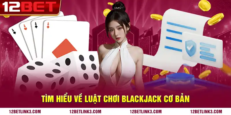 Tìm hiểu về luật chơi blackjack cơ bản